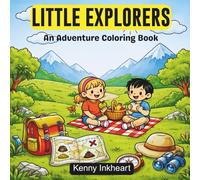 Little Explorers: An Adventure Coloring Book For Kids Ages 4-8