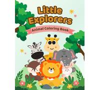Little Explorers: Animal Coloring Book