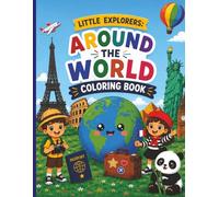 Little Explorers Around the World Coloring Book for Kids Ages 4-8