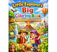 Little Explorer's Big Coloring Book: Fun Scenary & Adventures Scenes for Curious Kids