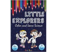 Little Explorers - Color and Learn Science
