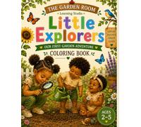 Little Explorers Coloring Book: Our First Garden Adventure