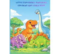 Little Explorers Dinosaurs Coloring and Learn Book