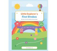 Little Explorer's First Strokes: Pre-Writing Practice Workbook for Kids Ages 2-3 | 30 Fun Tracing Activities with Lines, Curves, Zigzags, Circles and Shapes for Toddlers and Preschoolers