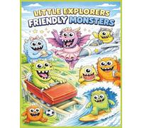 Little Explorers Friendly Monsters: A Monster-Sized Coloring Adventure for Creative Kids