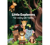 Little Explorers: Fun Learning with Toddlers