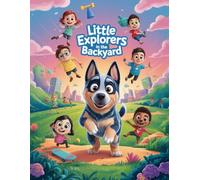 Little Explorers in the Backyard: A Delightful Coloring Book for Kids: A Nature-Inspired Coloring Adventure for Kids Ages 3-8 with Cute Bugs, Garden Critters, and Outdoor Fun