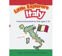 Little Explorers Italy: Travel Activity Book for Kids Ages 6-10