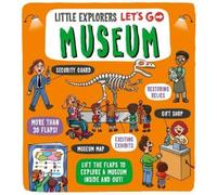 Little Explorers: Let's Go Museum (Libro di cartone) Little Explorers