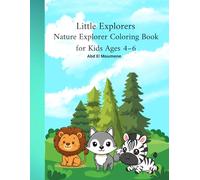 Little Explorers: Nature Explorer Coloring Book for Kids Ages 4-6: 40 Fun and Easy Animal Coloring Pages for Boys and Girls