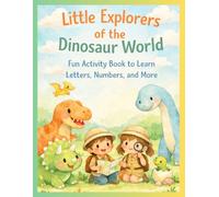 Little Explorers of the Dinosaur World