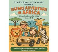 Little Explorers of the World - Book 2,Safari Adventure in Africa,Coloring Book for Kids Ages 3-8