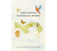 Little Explorers - Panamanian Wildlife: A journey through Panama’s natural beauties