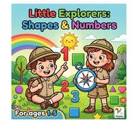 Little Explorers - shapes & Numbers: A Big & Simple Educational Coloring Book for Toddlers: Learn to Count from 1-10 and Recognize Basic Shapes (Preschool & Kindergarten Prep, Ages 1-5)