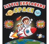 Little Explorers: Space: A Fun Space Coloring & Activity Book for Kids Ages 4-8 | Learn About Planets, Rockets, and Astronauts with Simple Facts and Big Easy Pictures