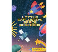 Little Explorer's Space Workbook
