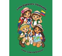 Little Explorers: Venezuela: Color, Learn & Discover: A Bilingual English-Spanish Coloring Book About Venezuelan Culture, Animals, Food, Landmarks & Traditions for Kids Ages 3-7