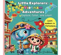 Little Explorers: Vietnam Adventures: Explore, Color, and Learn