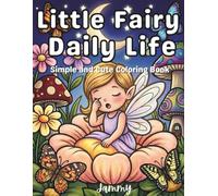 Little Fairy Daily Life: Simple and Cute Coloring Book