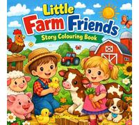 Little Farm Friends: A Fun Coloring Storybook Adventure