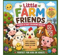 Little Farm Friends: Bold and easy coloring book