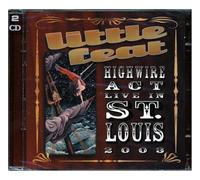 LITTLE FEAT - HIGHWIRE ACT LIVE IN ST.