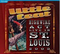 Highwire Act Live In St Louis 2003 (2 CD Audio) - Little Feat (Audio Cd)