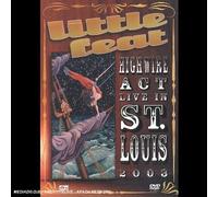 Little Feat - Highwire Act Live In St. Louis