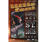 Little Feat - Highwire Act Live in St. Louis