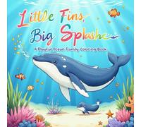 Little Fins, Big Splashe: A Playful Ocean Family Coloring Book