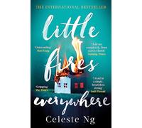 Little fires everywhere: Celeste Ng