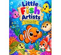 Little Fish Artists: A colouring book for Creative Kids
