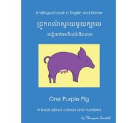 Little Fish Learning ជ្រូកពណ៌ស្វាយមួយក្បាល សៀវភៅឣមបីពណ៍ : សៀវភៅនេះមានពីរភាសា អង់គ្លេស និងខ្មែរ A bilingual boo