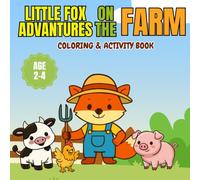 Little Fox Adventures on the Farm: Coloring & Activity Book