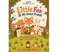Little Fox & His Forest Friends: A Cozy Woodland Coloring & Activity Book