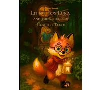 Little Fox Luka and the Secret of Healthy Teeth