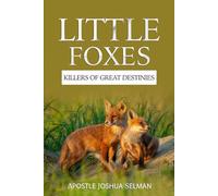 Little Foxes: The Killers Of Great Destinies