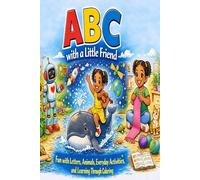 Little Friend ABC Fun with Letters, Animals, Everyday Activities, and Learning Through Coloring: Pre School Kids Coloring Activity Books