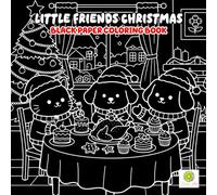 Little Friends Christmas Black Paper Coloring Book: Adorable Holiday Scenes with Cute Animal Companions on Dark Pages