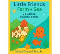 little friends farm +sea: Coloring Book for Little Explorers (24 Images)