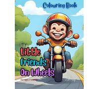 Little Friends on Wheels Colouring Book: Fun Animal Colouring pages for Boys and Girls, Large Print, Easy, Simple Designs