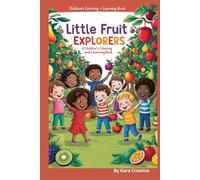 Little Fruit Explorers - Coloring & Learning Book