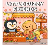 Little fuzzy friends: Cute and relaxing fuzzy animals coloring book for kids and adults