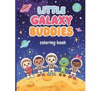 Little Galaxy Buddies: A Fun and Relaxing Kawaii Space Coloring Book for Kids Ages 3-10 | Cute Galaxy Characters, Easy Designs, Screen-Free Activity for Kids Who Love Space and Creativity