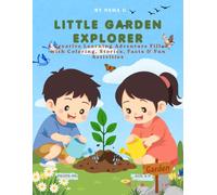 Little Garden Explorer: A Blooming Coloring Adventure Through Plantation, observe Flowers, Bugs & the Secret Life of Plants for kids: Age 4-9