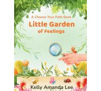 Little Garden of Feelings: A Choose Your Path Book