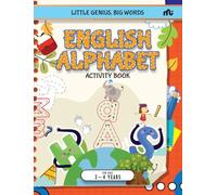 Little Genius, Big Words: English Alphabet Activity Book
