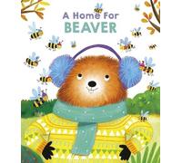 Little Genius Books A Home for Beaver (Copertina rigida)