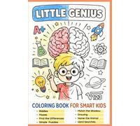 Little Genius ! Coloring Book For Smart Kids: The best Activity & Coloring Book