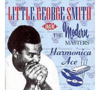 Little George Smith Harmonica Ace: THE Modern MASTERS (CD) Album